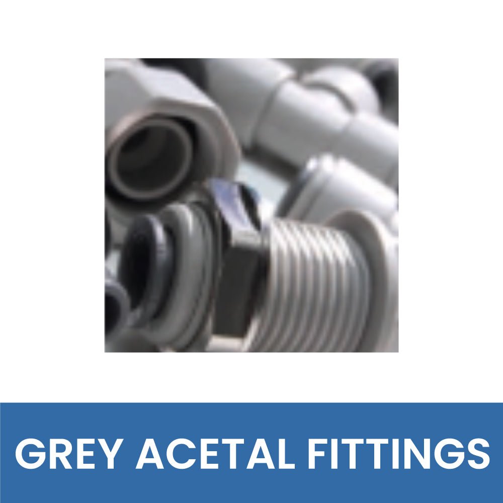 GREY ACETAL FITTINGS - WATER FILTER DISTRIBUTORS